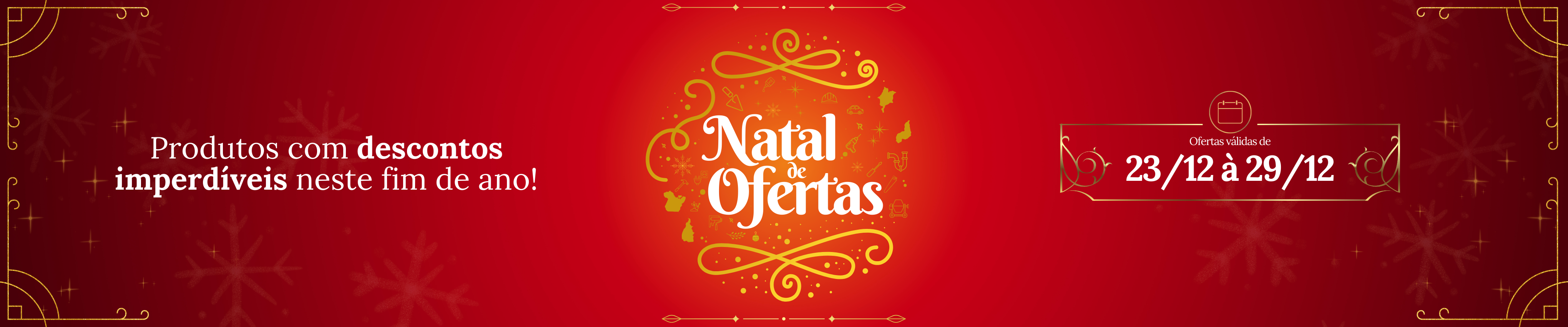 OFERTAS DE NATAL (23/12 À 29/12)